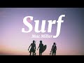 Surf - Mac Miller (Lyrics)