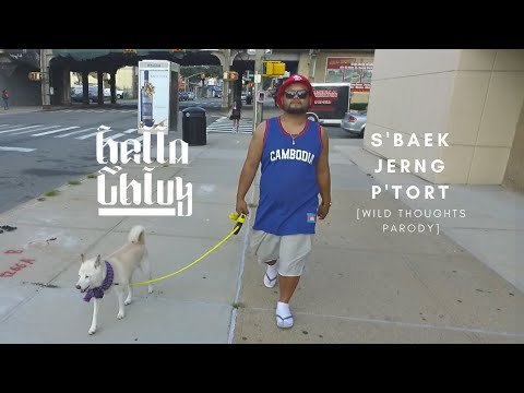 HELLA CHLUY - S'BAEK JERNG P'TORT ស្បែកជើង [WILD THOUGHTS PARODY].mp4
