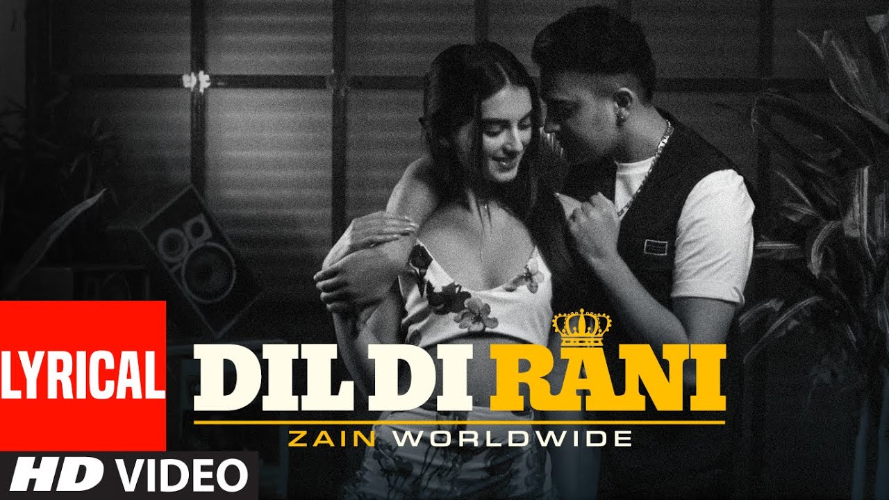 Dil Di Rani Lyrics - Zain Worldwide Dil Di Rani Lyrics - Zain Worldwide