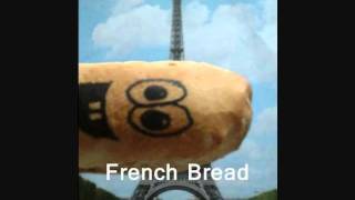 The French Bread Song