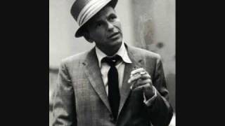 "The One I Love Belongs to Somebody Else"    Frank Sinatra