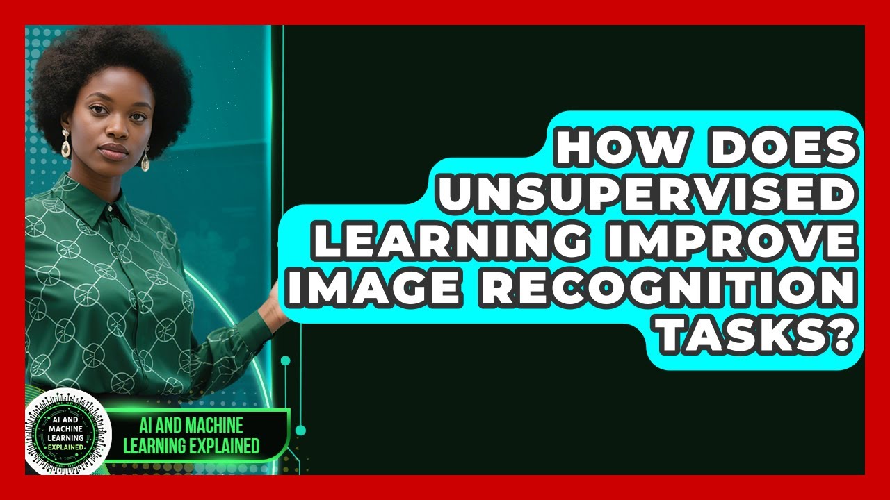 How Does Unsupervised Learning Improve Image Recognition Tasks?