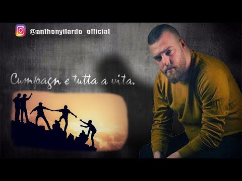Anthony - Cumpagn E Tutta A Vita (Video Ufficiale 2020)
