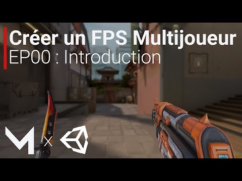 Créer un FPS MULTIJOUEUR avec Mirror sur Unity EP00 Introduction à la série