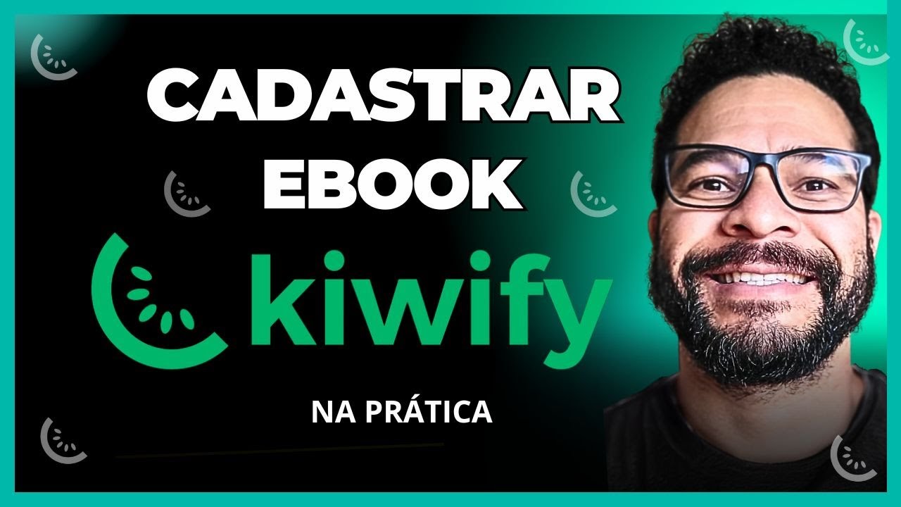 ✅[KIWIFY]COMO CADASTRAR UM E BOOK NA KIWIFY | APRENDA A VENDER EBOOK PELA KIWIFY | FÁCIL E RÁPIDO