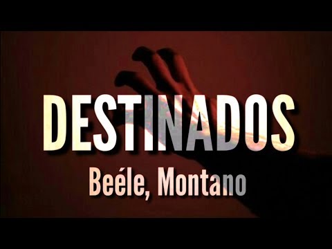 Beéle, Montano - Destinados (Letra/Lyrics)