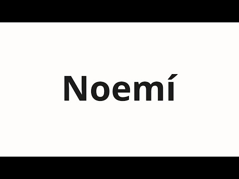 How to pronounce Noemí