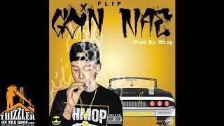 F.L.I.P. - Goin' Nae [Prod. Rizzy] [Thizzler.com]
