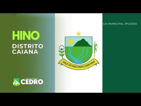 HINO DO DISTRITO DE CAIANA CEDRO CE