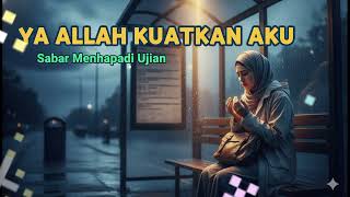 Download lagu  Doa Agar Diberi Kesabaran Menghadapi Ujian Hidup mp3