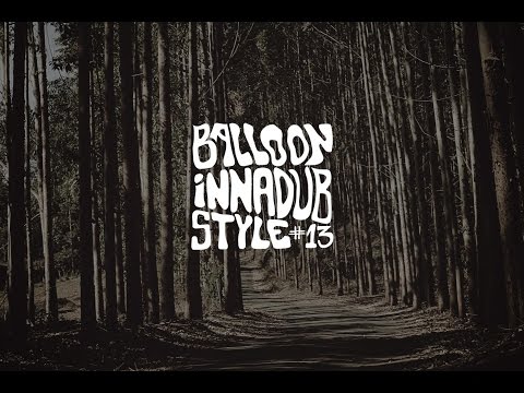 Balloon Inna Dub Style #12 - AOM Sounds
