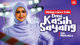 Siti Nurhaliza - Demi Kasih Sayang (Motion Lyrics Video) (Best Audio)