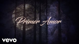 Los Temerarios - Primer Amor (LETRA)