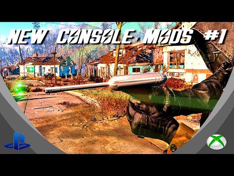 Fallout 4 : ►5 BRAND NEW CONSOLE MODS◀ #1 (PS4/XB1/PC)