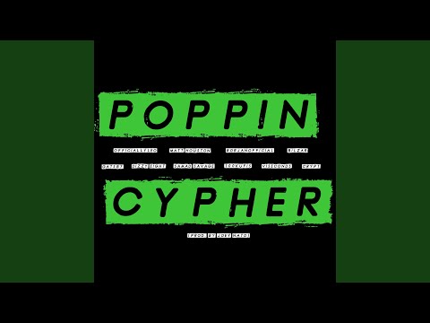 Poppin' Cypher (feat. OfficiallyLeo, Gatsb7, Dizzy Eight, Matt Houston, Samad Savage, Borjan,...