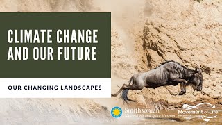 Climate Change and Our Future: Our Changing Landscapes | Smithsonian ...