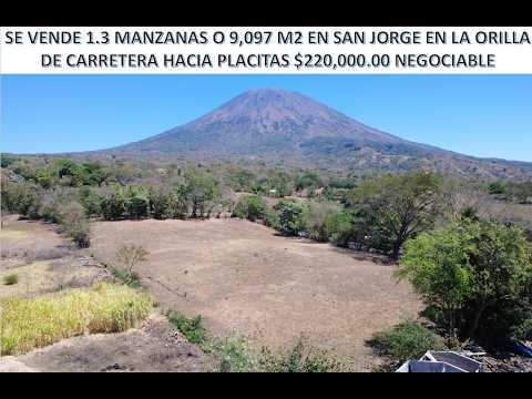 SE VENDEN 1.3 MANZANAS DE TERRENO EN SAN JORGE SONRE LA ORILLA DE LA CARRETERA/$220,000.00NEG