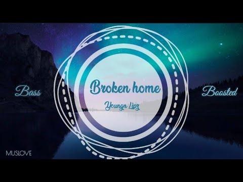 Youngn lipz - Broken home ( bass boosted)