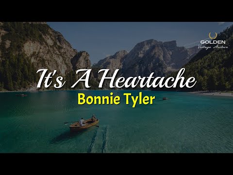 Best Heart Broken Song Ever - It's A Heartache by Bonnie Tyler