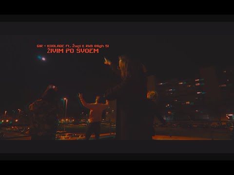 GIR x KOOLADE - Živim po svoem ft. Žugi i Riđi (High 5)