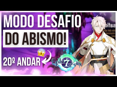 DESAFIO DO ABISMO ANDAR 20 - EPIC SEVEN !!!!!!