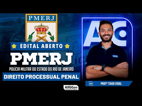 Concurso PMERJ 2023 - Aula de Direito Processual Penal - Alfacon
