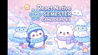 Zafer Ayan ile React Native Semester Canlı Ders #1 (29.12.2025)