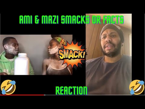 AMI & MAZI SMACK FACTS (Reaction)