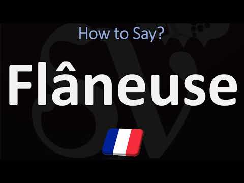 How to Pronounce Flâneuse? (CORRECTLY) French Pronunciation