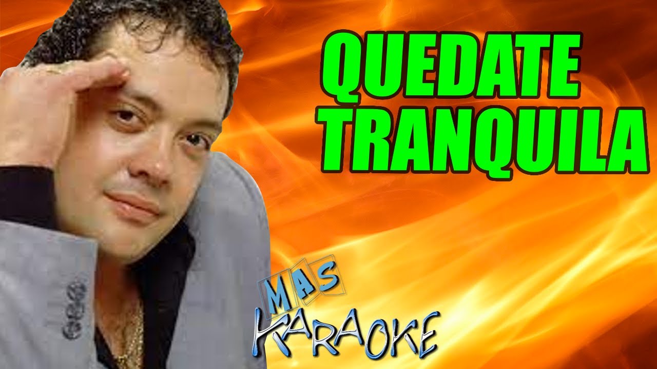 QUEDATE TRANQUILA