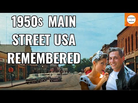 Main Street, USA in the 1950s Remembered - Our Life in America