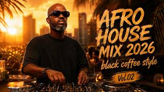 Download lagu Afro House 2026 Mix | Deep Melodic Set 🎧 | Black Coffee Style Vol.02 mp3