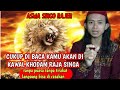 CUKUP Amalkan Asma Singo Rajeh Kamu Akan Di Kawal Khodam Raja Singa Batiniyah