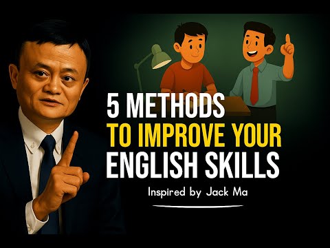 5 Methods to Improve Your English Skills Inspired by Jack Ma
