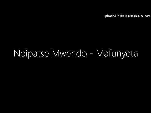 Ndipatse Mwendo - Mafunyeta