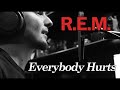 REM - Everybody Hurts (Cover by Eldameldo) 