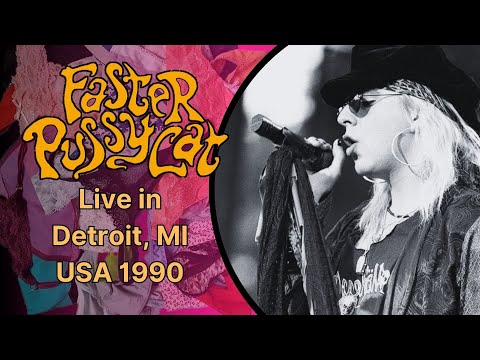 Faster Pussycat - Live in Detroit, MI (1990)