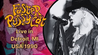 Faster Pussycat - Live in Detroit, MI (1990)