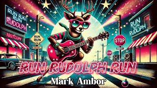 Mark Ambor - Run Rudolph Run (lyrics) @markambor