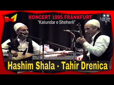 Hashim Shala e Tahir Drenica - Katunar e Sheherli (Koncert 1995)
