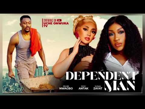 DEPENDENT MAN 2 (New Nigerian Movie) Ebube Nwagbo, Roxy Antak, Susan Zayat, 2024 Latest Movie #2024