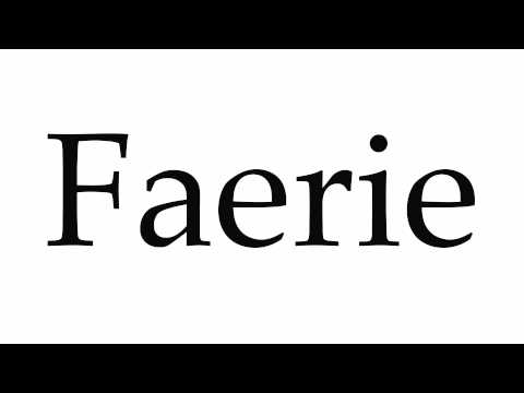 How to Pronounce Faerie