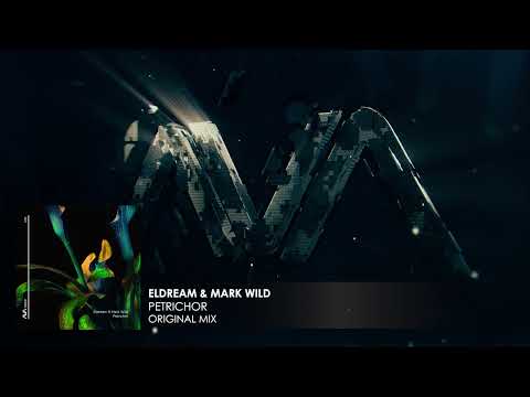Eldream & Mark Wild - Petrichor