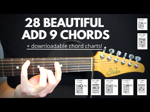 28 BEAUTIFUL ''ADD9'' CHORDS (everyone should know)
