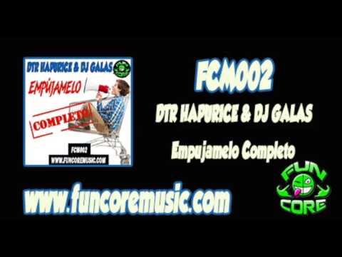 FCM002 DTR HAPURICE & DJ GALAS - EMPUJAMELO COMPLETO