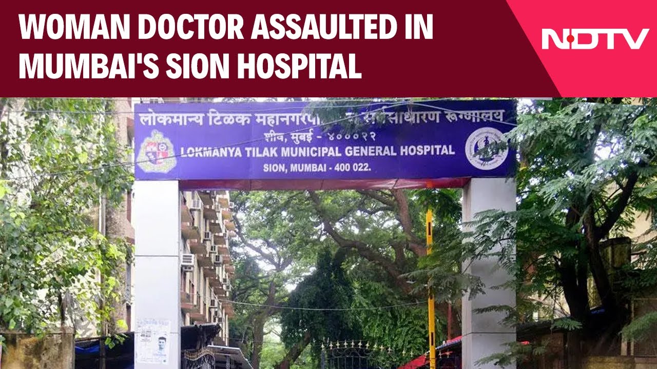 Sion Hospital News | Woman Doctor Assaulted By Drunk Patient, His Relatives At Mumbai Hospital