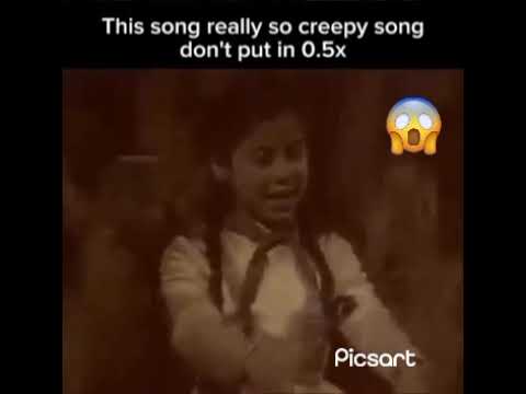#This song really# so creepy# song