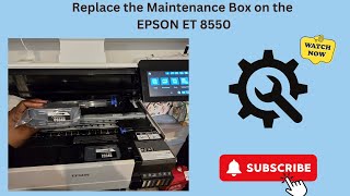 How to Replace the Maintenance Box on the Epson ET 8550
