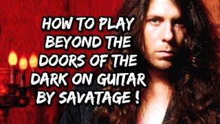 How To Play Beyond The Doors Of The Dark On Guitar By SAVATAGE