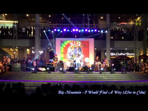 Big Mountain - I Would Find A Way (Live In Cebu)